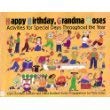 Happy Birthday, Grandma Moses: Activities for Special Days Throughout the Year,Used