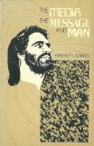 The media, the message, and man;: Communicating God's love,,Used