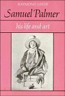 Samuel Palmer: His Life and Art,Used
