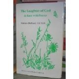 Laughter of God: At Ease With Prayer,Used