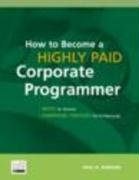 How to Become a Highly Paid Corporate Programmer,Used