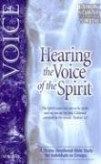 Hearing the Voice of the Spirit: A 30Day Devotional Bible Study for Individuals or Groups,Used