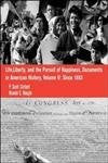 Life, Liberty And The Pursuit Of Happiness: Documents In Us History, Volume Ii,New