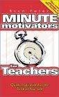 Minute Motivators for Teachers