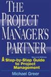 The Project Manager's Partner: A StepByStep Guide to Project Management,Used