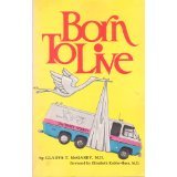 Born To Live: A Holistic Approach To Childbirth,Used