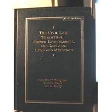 The Civil Law Tradition: Europe, Latin America, And East Asia, Cases And Materials (Contemporary Legal Education Series)