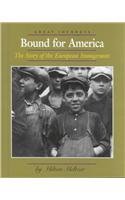Bound for America: The Story of the European Immigrants (Great Journeys),Used