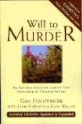 Will to Murder: The True Story Behind the Crimes & Trials Surrounding the Glensheen Killings,New