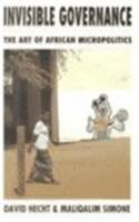 Invisible Governance: The Art of African Micropolitics,Used