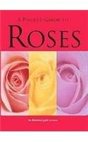 A Pocket Guide to Roses: Species, Care and Garden Design (Pocket Guides),Used