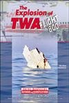 The Explosion of Twa Flight 800 (Great Disasters: Reforms and Ramifications),Used