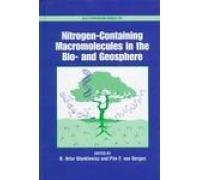 NitrogenContaining Macromolecules in the Bio and Geosphere (ACS Symposium Series, No 707)