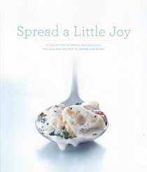 Spread A Little Joy  A Collection Of Simple And Delicious Philadelphia Recipes To Inspire And Enjoy,Used