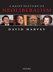 A Brief History of Neoliberalism,New