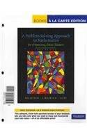A Problem Solving Approach to Mathematics for Elementary School Teachers: Books a La Carte Edition,Used