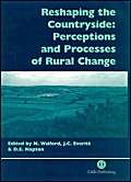 Reshaping the Countryside: Perceptions and Processes of Rural Change,Used