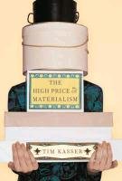 The High Price Of Materialism,New