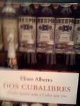 Dos cubalibres nadie quiere mas a Cuba que yo/ Two Free Cubas Nobody Loves Cuba Like I Do: 'Nadie Quiere Mas A Cuba Que Yo' (Spa,Used