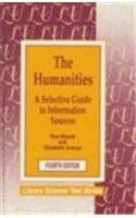 The Humanities: A Selective Guide to Information Sources,Used