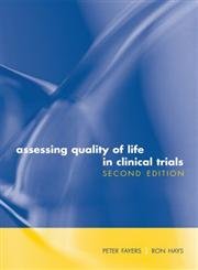 Assessing Quality of Life in Clinical Trials: Methods and Practice,New