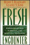 Fresh Encounter: Experiencing God In Revival And Spiritual Awakening,Used