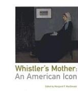 Whistler's Mother: An American Icon,Used