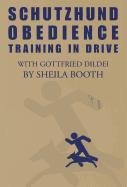 Schutzhund Obedience : Training In Drive