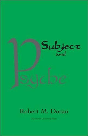Subject and Psyche (Marquette Studies in Theology, Vol 3),Used