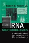Rna Methodologies: A Laboratory Guide For Isolation And Characterization
