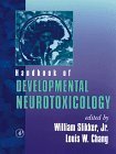 Handbook of Developmental Neurotoxicology,Used
