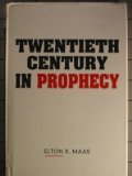 Twentieth Century in Prophecy,Used