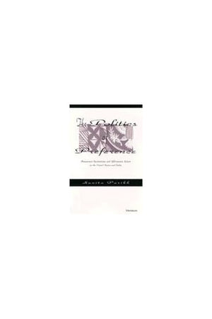 The Politics of Preference: Democratic Institutions and Affirmative Action in the United States and India,Used