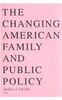 CHANGING AMERICAN FAMILY AND PUBLIC POLI,Used