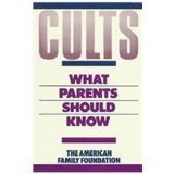 Cults: What Parents Should Know : A Practical Guide to Help Parents With Children in Destructive Groups,Used