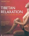 Tibetan Relaxation: Kum Nye Massage and Movement,New