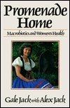Promenade Home: Macrobiotics And Women'S Health,Used