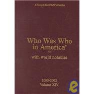Who Was Who in America 20002002: With World Notables,Used