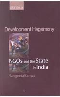 Development Hegemony: NGOs and the State in India,New