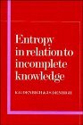 Entropy in Relation to Incomplete Knowledge,Used