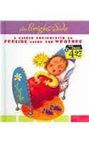 The Bright Side: A Unique Perspective on Feeling under the Weather,Used
