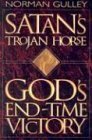 Satan's Trojan Horse: God's Endtime Victory,Used