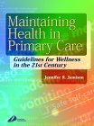Maintaining Health in Primary Care: Guidelines for Wellness in the 21st Century,New