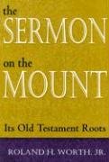 The Sermon on the Mount: Its Old Testament Roots,Used