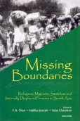 Missing Boundaries: Refugees, Migrants, Stateless and Internally Displaced Persons in South Asia,Used