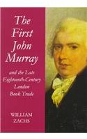 The First John Murray and the Late EighteenthCentury London Book Trade: With a Checklist of His Publications (British Academy P,Used