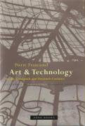 Art and Technology in the Nineteenth and Twentieth Centuries,Used