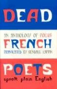 Dead French Poets: An Anthology of Poems,Used