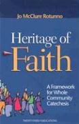 Heritage Of Faith: A Framework For Whole Community Catechesis,Used