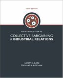 An Introduction to Collective Bargaining & Industrial Relations,New